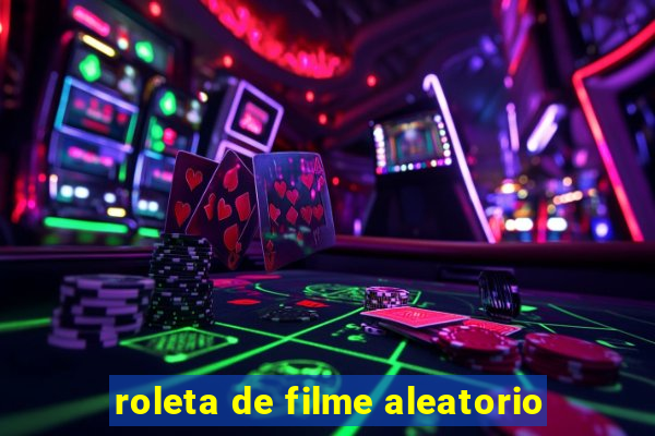 roleta de filme aleatorio